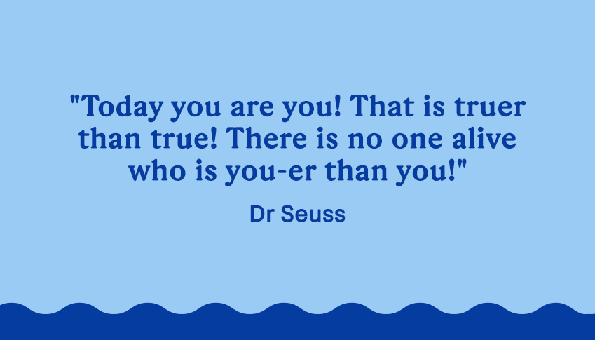 A birthday Quote by Dr. Seuss